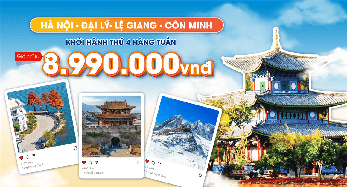 Tour Hà Nội - Hà Khẩu - Đại Lý - Lệ Giang - Côn Minh 5 ngày 4 đêm